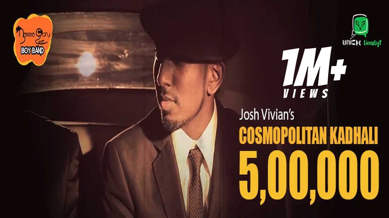 Josh Vivian  Namma Ooru Boy Band NOBB   Cosmopolitan Kadhali Official Music Video