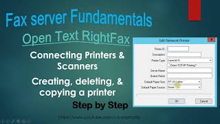 How to Open Text RightFax, Connection, Creating, deleting, & copying a printer.