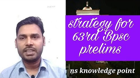 strategy for 63rd Bpsc prelims|what we should keep in mind|