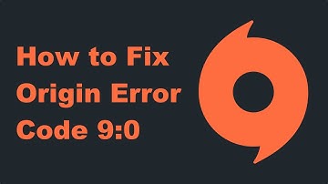 How to Fix Origin Error Code 9:0?
