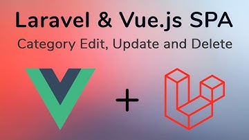 Category Edit, Update and Delete using API Call  - Laravel and Vue SPA Bangla Tutorial