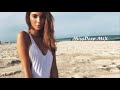 Shazam Girls Special Mix 2021 - Best Of Vocal Deep House Music Chill Out New Mix By MissDeep