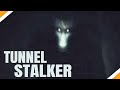 The Tunnel Stalker Explained