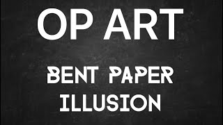 Op Art Tutorial: Bent Paper Illusion