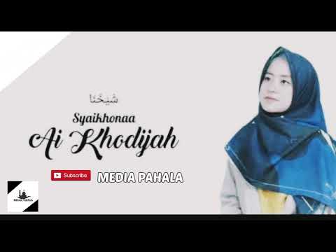 Sholawat merdu SYAIKHONA (Ai Khodijah)