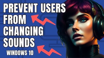 How to Prevent Users from Changing Sounds in Windows
