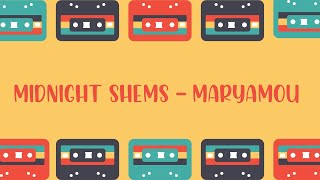 Midnight Shems - Maryamou