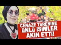 Nur Yerlitaş cenaze törenine ünlü isimler akın etti!