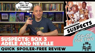 Suspects Box 3 (Adele and Neville) - Quick Spoiler-free Review