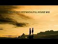 DEEP&SOULFUL HOUSE MIX