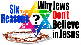 WHY JEWS DON’T BELIEVE IN JESUS • Why Jesus is Not the Jewish Messiah • Julius Ciss Jews for Judaism