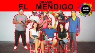 DRAMA EL MENDIGO / RESCATE URBANO