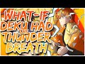 What if Deku Learned Thunder Breathing (The Movie)