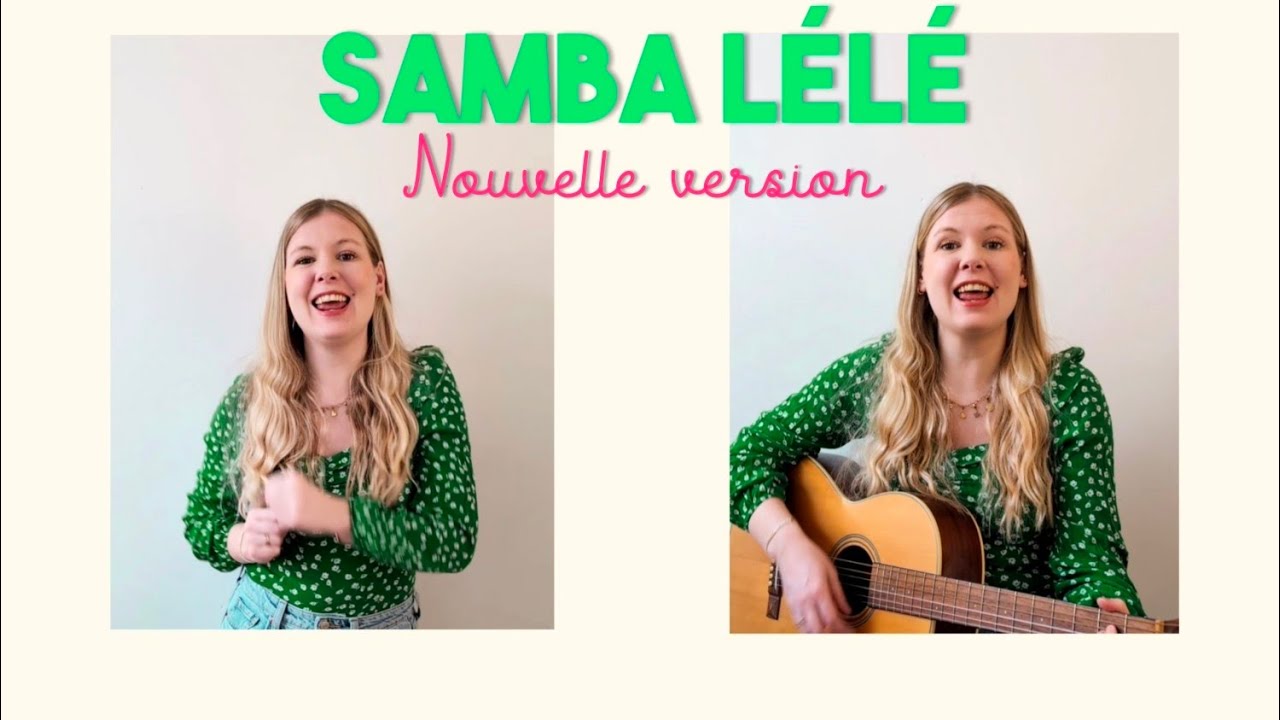 Les comptines de Pauline - Samba Lélé (nouvelle version)