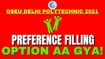 DSEU Delhi Polytechnic 2021: Preference Filling Option AA GYA 😃 | Problem Solved | #dseu