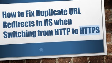 How to Fix Duplicate URL Redirects in IIS when Switching from HTTP to HTTPS