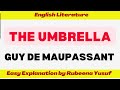 The Umbrella by Guy de Maupassant | Summary, Themes &amp; Complete Explanation
