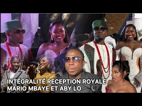 INTÉGRALITÉ RECEPTION ROYALE DE MARIO MBAYE ET ABY LO A CICES AVEC SIDY DIOP, ELAJ KEITA, keba seck