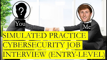 Cybersecurity Job Interview Simulation (Entry-level)