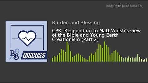 CPR: Responding to Matt Walsh