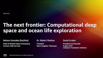 AWS re:Invent 2022 - The next frontier: Computational deep space and ocean life exploration (IMP104)