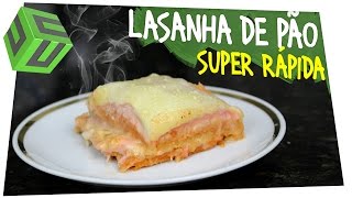 LASANHA DE PÃO DE FORMA SUPER FÁCIL