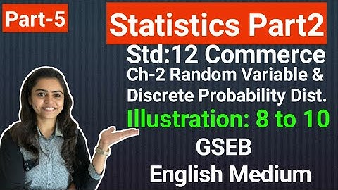 Std 12 Statistics | Ch-2 Discrete Probability Dist.| Part-5 | Gseb English Med.| By Divya Kathiriya