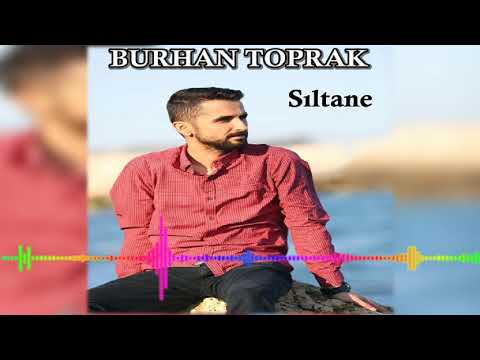 Burhan Toprak -  Sıltane Remix 2018 YENİ ALBÜM (Official Audıo)