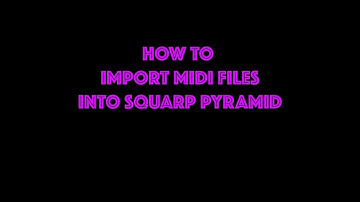 How to Import Midi Files into Squarp Pyramid