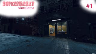 Supermarket Simulator | Знакомство с бизнесом #1