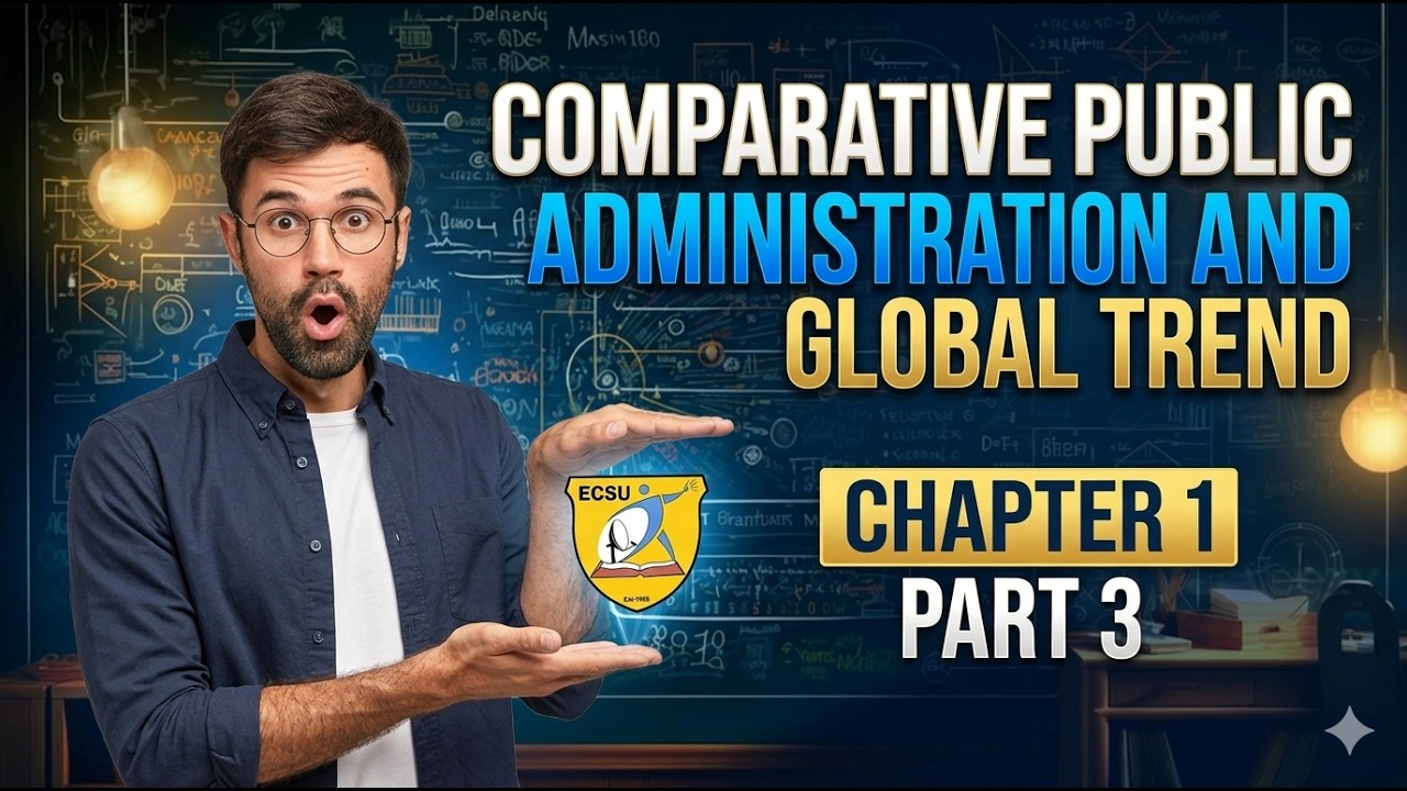 Comparative Public Administration and Global Trend Chapter 1 Part 3 ...
