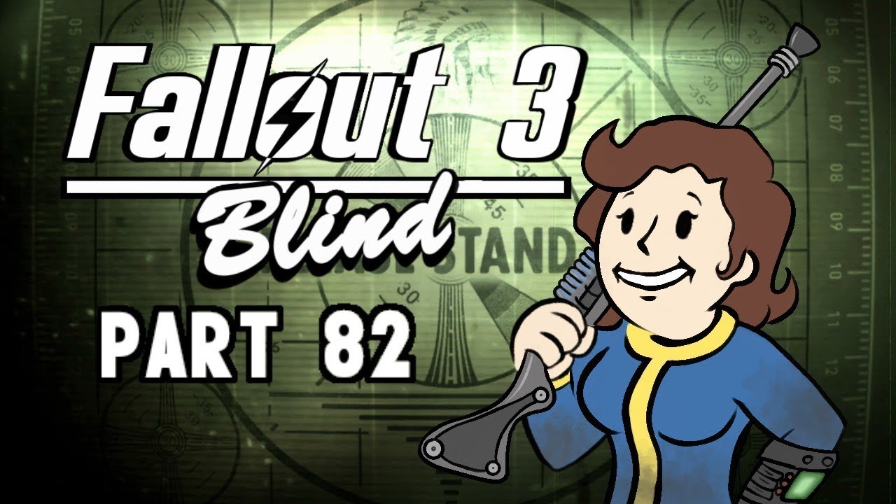 Let’s Play Fallout 3 - Blind | Part 82, Hmm…