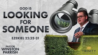 God Is Looking For Someone | Pastor Winston Parrish