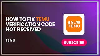 How to Fix Temu Verification Code Not Received
