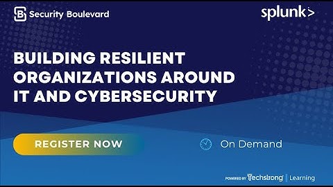 Building Resilient Organizations Around IT and Cybersecurity