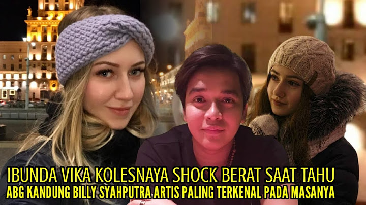 IBUNDA VIKA KOLESNAYA SHOCK BERAT SAAT BILLY SYAHPUTRA CERITAKAN SOSOK ABANG KANDUNGNYA
