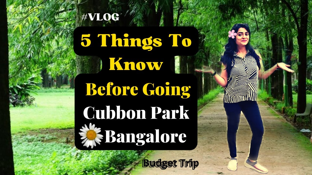 5 Things To Know Before Going Cubbon Park Bangalore | shooting Videos Allowed or Not #prernnatalkies