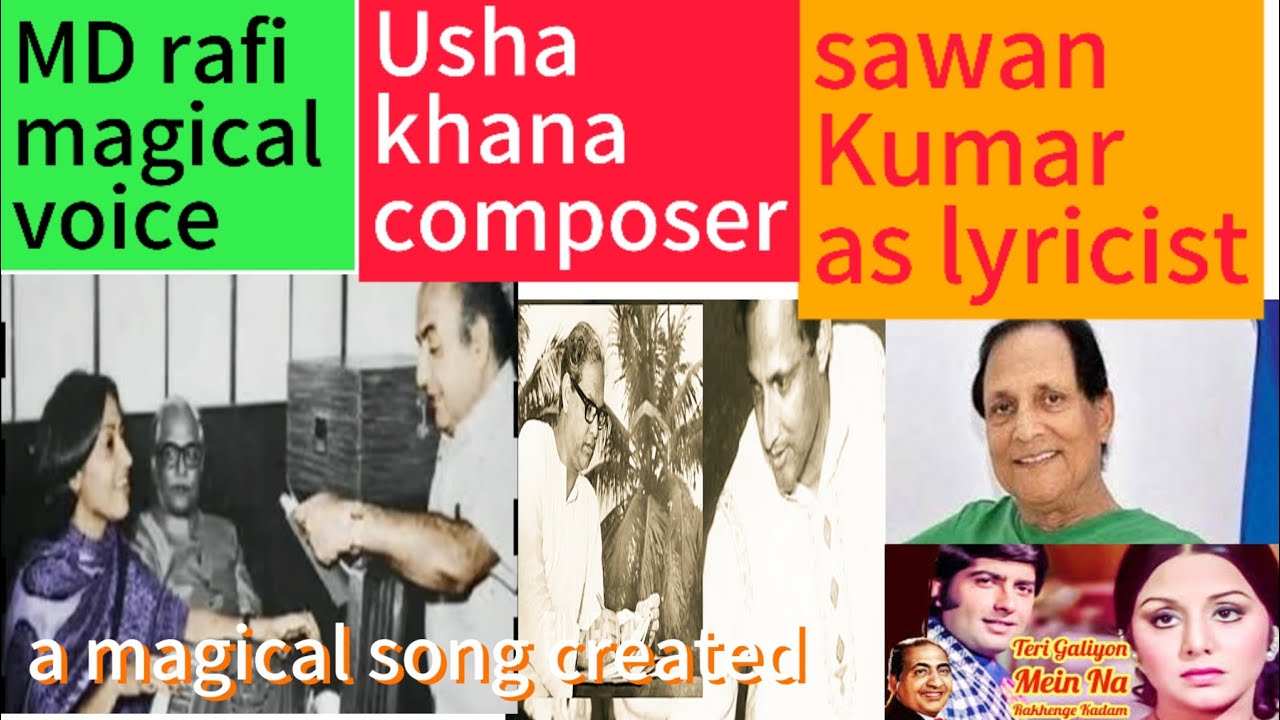 sawan Kumar as lyricist|Rafi SB hit song|Usha khana#TeriGaliyonMein ...