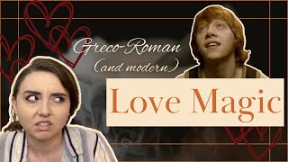 The Trouble With Love Magic (Ancient and Modern)