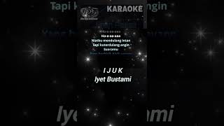 Ijuk Karaoke (Iyet Bustami)