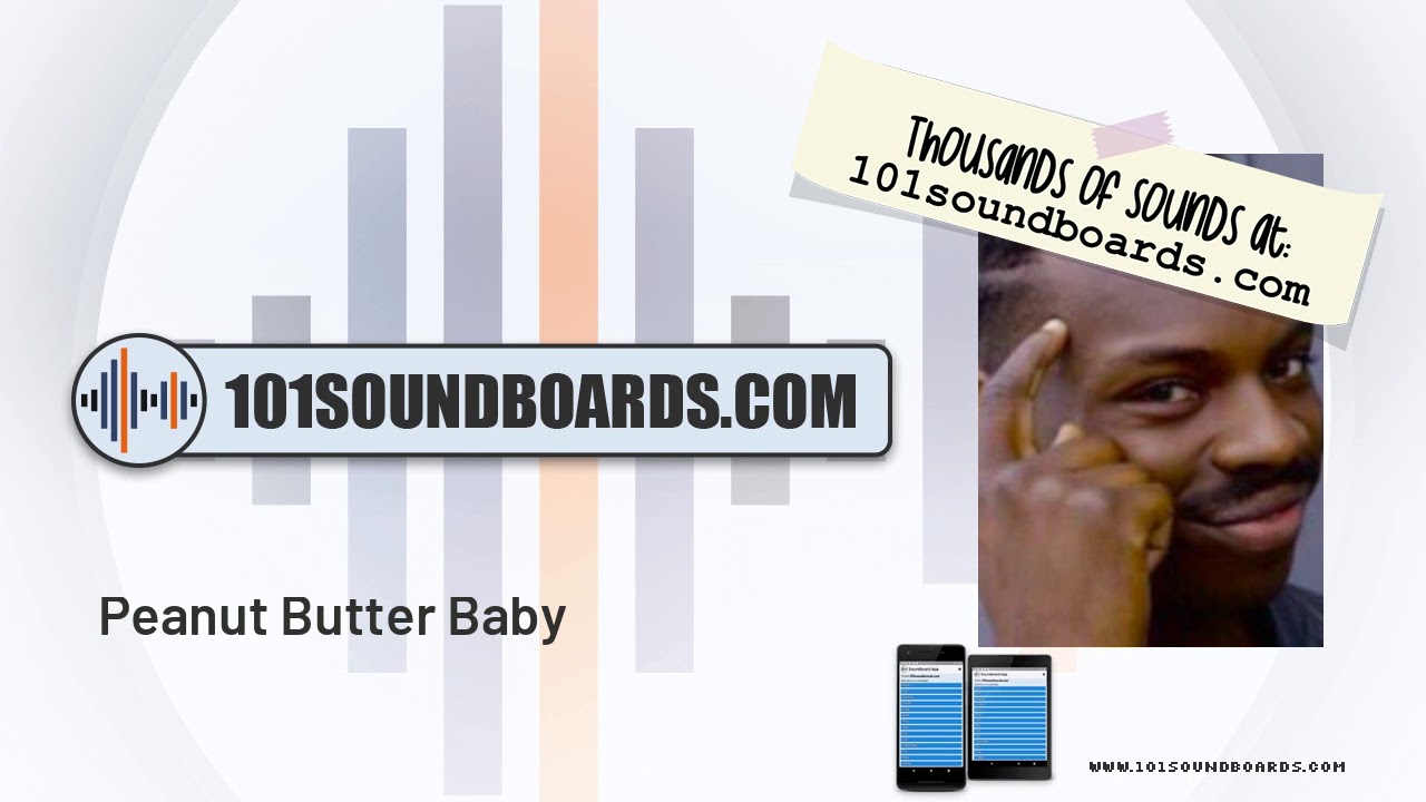 Peanut Butter Baby MEME Soundboard YouTube