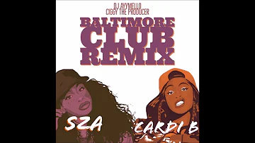 Cardi B - I Do Feat. SZA AyyMello x Ciggy [Baltimore Club Remix]