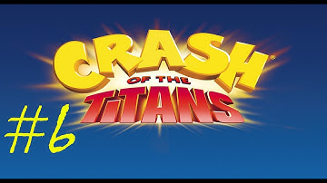 Crash of the titans - Part 6