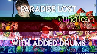 Yung Lean - Paradise lost (Takeight Remaster) [+808s &amp; Drums]