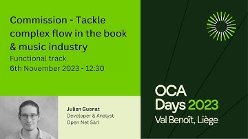OCA Days 2023 - Julien Guenat: Commission - Tackle complex flow in the book & music industry