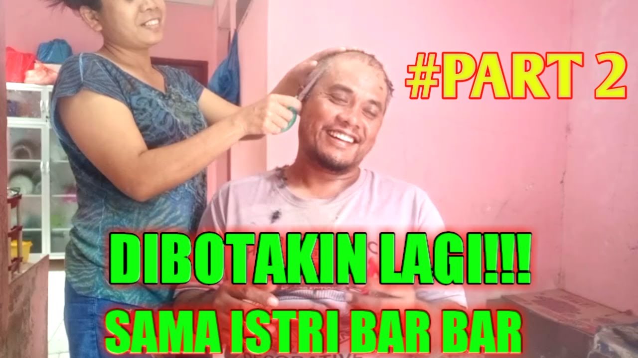 ISTRI BOTAKIN SUAMI#PART 2