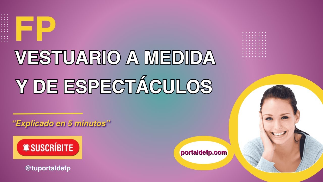 🔴 FP VESTUARIO a MEDIDA y de ESPECTÁCULOS. Ciclo explicado en 5 minutos