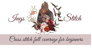 [ENGLISH] Cross Stitch - Full Coverage for Beginners