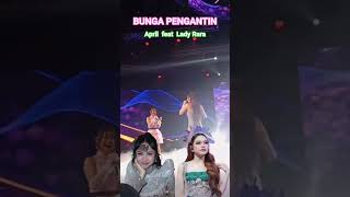 Download Lagu GONG... APRIL duet LADY RARA Bunga pengantin #aprilda7 #ladyrara MP3