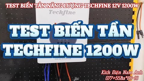 TEST TẢI THỰC TẾ Biến Tần TECHFINE 12V 1200W – Hoạt Động Ổn Định, Sóng Sin Chuẩn